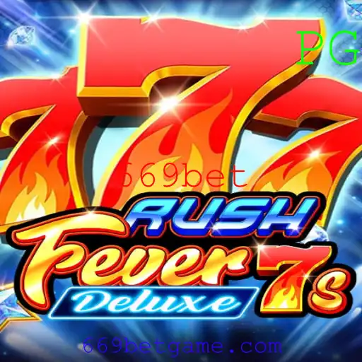 Descubra o Empolgante Mundo de RushFever7sDeluxe no 669bet